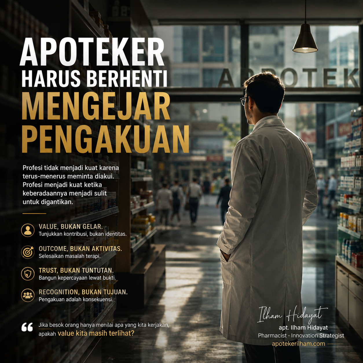 Apoteker Harus Berhenti Mengejar Pengakuan