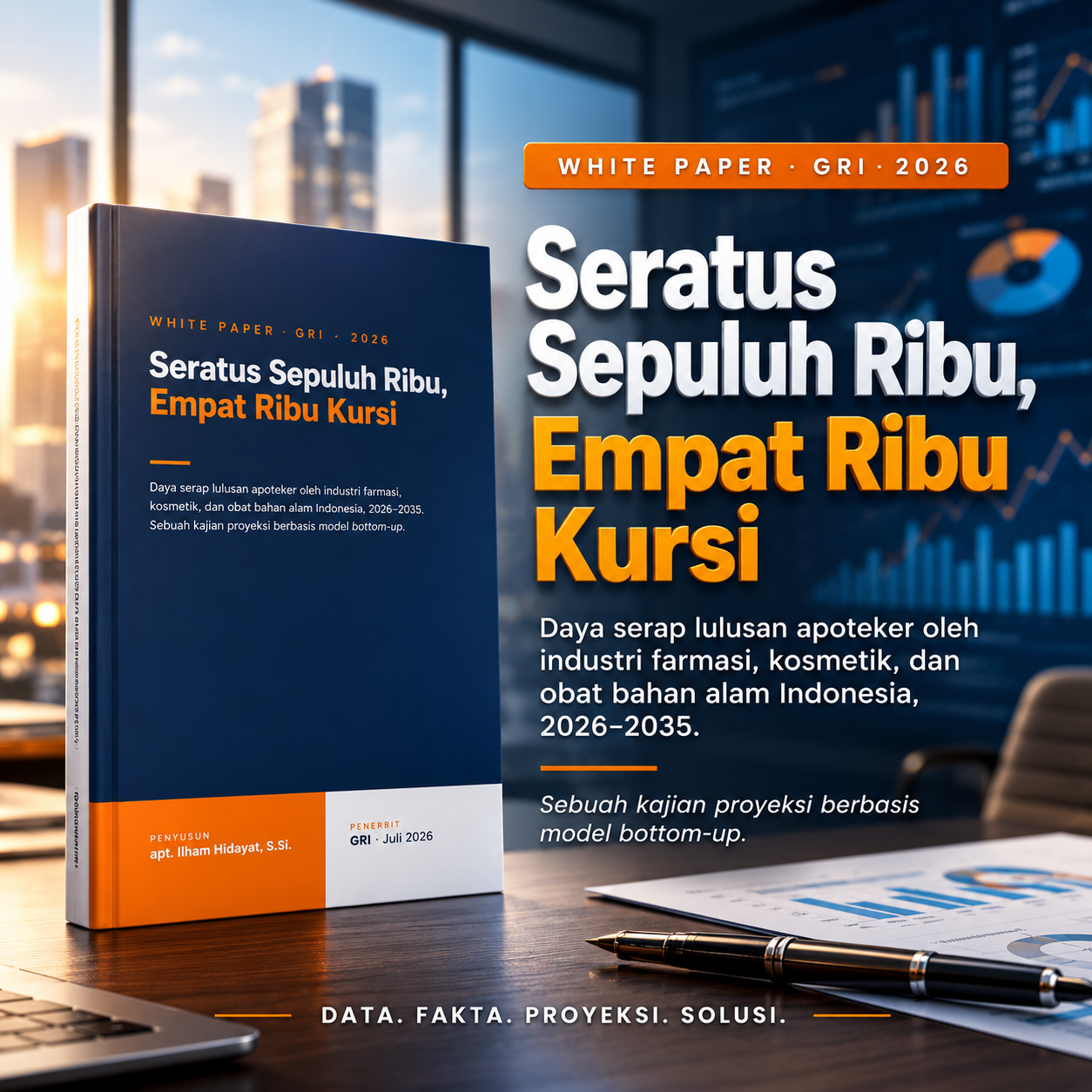 White Paper : Daya serap lulusan apoteker oleh industri farmasi, kosmetik, dan obat bahan alam Indonesia, 2026–2035. Sebuah kajian proyeksi berbasis model bottom-up.